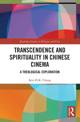 Chong |  Transcendence and Spirituality in Chinese Cinema | Buch |  Sack Fachmedien