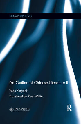 Xingpei |  An Outline of Chinese Literature II | Buch |  Sack Fachmedien