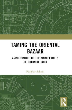 Sohoni |  Taming the Oriental Bazaar | Buch |  Sack Fachmedien