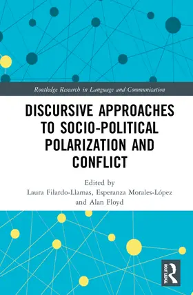 Filardo-Llamas / Morales-López / Floyd |  Discursive Approaches to Sociopolitical Polarization and Conflict | Buch |  Sack Fachmedien