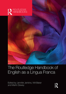 Jenkins / Baker / Dewey |  The Routledge Handbook of English as a Lingua Franca | Buch |  Sack Fachmedien