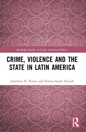 Rosen / Kassab |  Crime, Violence and the State in Latin America | Buch |  Sack Fachmedien