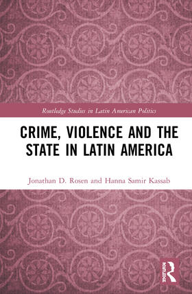 Rosen / Kassab |  Crime, Violence and the State in Latin America | Buch |  Sack Fachmedien