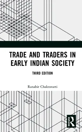 Chakravarti |  Trade and Traders in Early Indian Society | Buch |  Sack Fachmedien