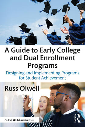 Olwell |  A Guide to Early College and Dual Enrollment Programs | Buch |  Sack Fachmedien