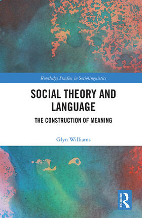 Williams |  Social Theory and Language | Buch |  Sack Fachmedien