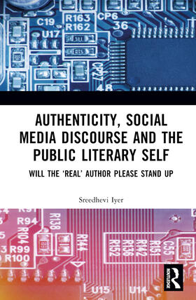 Iyer |  Authenticity and the Public Literary Self | Buch |  Sack Fachmedien