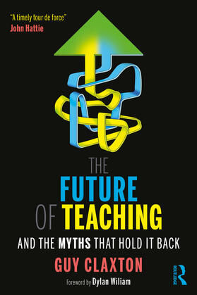 Claxton |  The Future of Teaching | Buch |  Sack Fachmedien