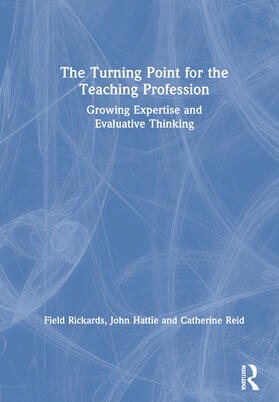 Rickards / Hattie / Reid |  The Turning Point for the Teaching Profession | Buch |  Sack Fachmedien