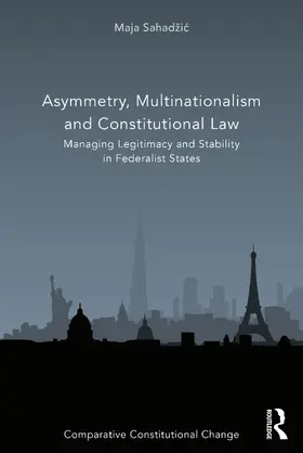 Sahad¿i¿ / Sahadžic |  Asymmetry, Multinationalism and Constitutional Law | Buch |  Sack Fachmedien