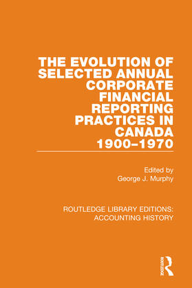 Murphy | The Evolution of Selected Annual Corporate Financial Reporting Practices in Canada, 1900-1970 | Buch | 978-0-367-53216-1 | sack.de