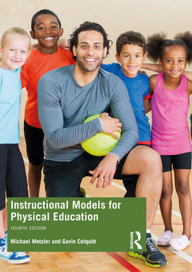 Colquitt / Metzler |  Instructional Models for Physical Education | Buch |  Sack Fachmedien