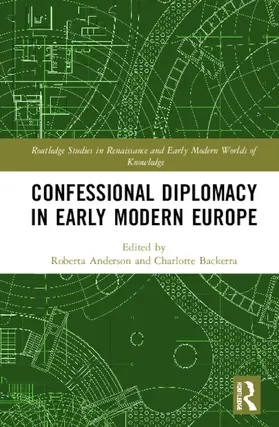 Anderson / Backerra |  Confessional Diplomacy in Early Modern Europe | Buch |  Sack Fachmedien