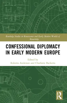 Anderson / Backerra |  Confessional Diplomacy in Early Modern Europe | Buch |  Sack Fachmedien