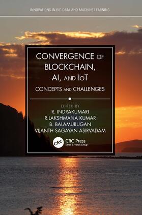 Indrakumari / Kumar / Asirvadam |  Convergence of Blockchain, AI, and IoT | Buch |  Sack Fachmedien
