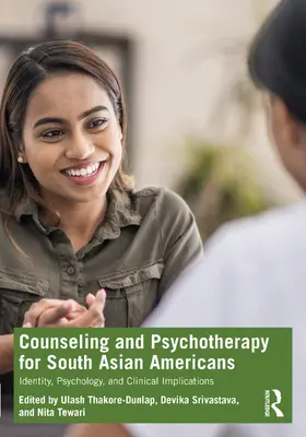 Srivastava / Thakore-Dunlap / Tewari |  Counseling and Psychotherapy for South Asian Americans | Buch |  Sack Fachmedien