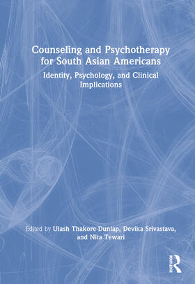 Thakore-Dunlap / Srivastava / Tewari |  Counseling and Psychotherapy for South Asian Americans | Buch |  Sack Fachmedien