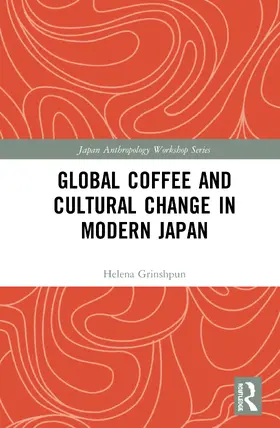 Grinshpun |  Global Coffee and Cultural Change in Modern Japan | Buch |  Sack Fachmedien