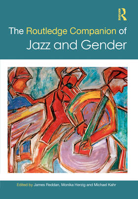 Reddan / Herzig / Kahr |  The Routledge Companion to Jazz and Gender | Buch |  Sack Fachmedien