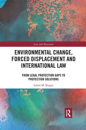 Borges |  Environmental Change, Forced Displacement and International Law | Buch |  Sack Fachmedien