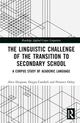 Deignan / Candarli / Oxley |  The Linguistic Challenge of the Transition to Secondary School | Buch |  Sack Fachmedien