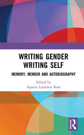 Bose |  Writing Gender Writing Self | Buch |  Sack Fachmedien