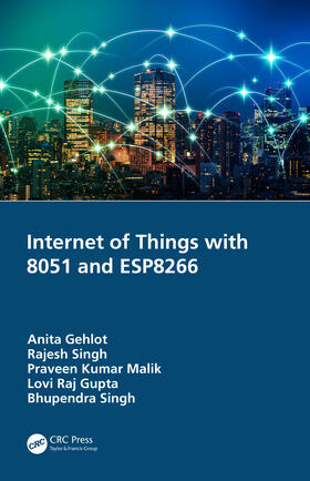 Gehlot / Singh / Malik |  Internet of Things with 8051 and ESP8266 | Buch |  Sack Fachmedien