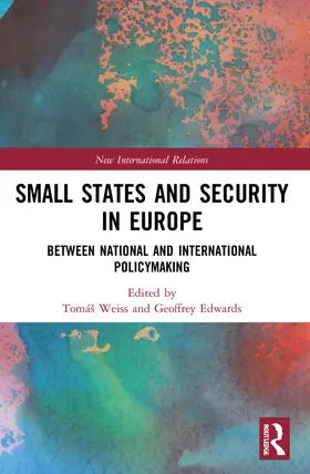 Weiss / Edwards |  Small States and Security in Europe | Buch |  Sack Fachmedien