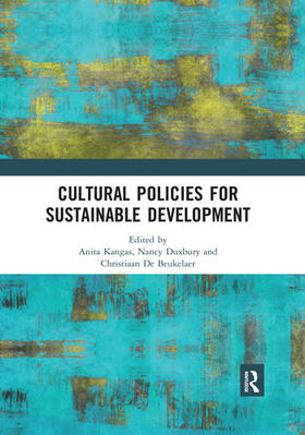 Kangas / Duxbury / De Beukelaer |  Cultural Policies for Sustainable Development | Buch |  Sack Fachmedien