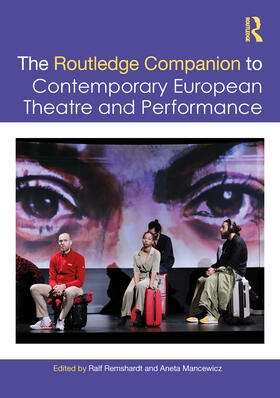 Remshardt / Mancewicz |  The Routledge Companion to Contemporary European Theatre and Performance | Buch |  Sack Fachmedien