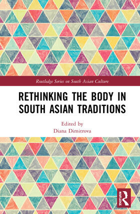 Dimitrova |  Rethinking the Body in South Asian Traditions | Buch |  Sack Fachmedien
