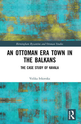 Ivkovska |  An Ottoman Era Town in the Balkans | Buch |  Sack Fachmedien