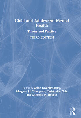 Laver-Bradbury / Thompson / Gale |  Child and Adolescent Mental Health | Buch |  Sack Fachmedien