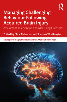 Worthington / Alderman |  Managing Challenging Behaviour Following Acquired Brain Injury | Buch |  Sack Fachmedien
