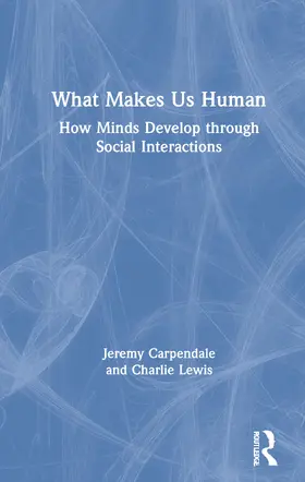 Carpendale / Lewis |  What Makes Us Human | Buch |  Sack Fachmedien