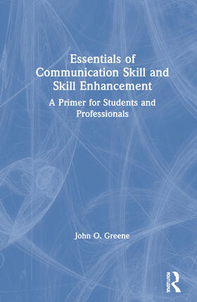 Greene |  Essentials of Communication Skill and Skill Enhancement | Buch |  Sack Fachmedien