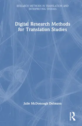 McDonough Dolmaya |  Digital Research Methods for Translation Studies | Buch |  Sack Fachmedien