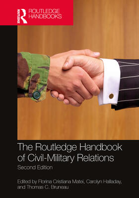 Matei / Halladay / Bruneau |  The Routledge Handbook of Civil-Military Relations | Buch |  Sack Fachmedien