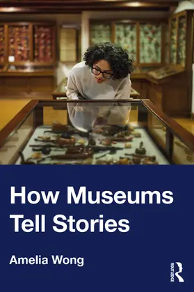 Wong |  How Museums Tell Stories | Buch |  Sack Fachmedien