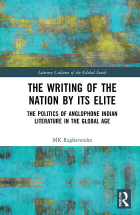 Raghavendra |  The Writing of the Nation by Its Elite | Buch |  Sack Fachmedien