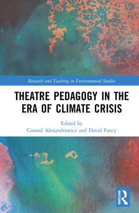 Alexandrowicz / Fancy |  Theatre Pedagogy in the Era of Climate Crisis | Buch |  Sack Fachmedien