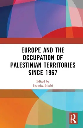 Bicchi |  Europe and the Occupation of Palestinian Territories Since 1967 | Buch |  Sack Fachmedien