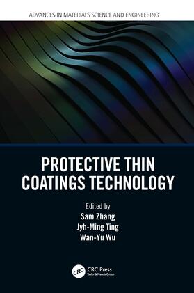 Zhang / Ting / Wu |  Protective Thin Coatings Technology | Buch |  Sack Fachmedien