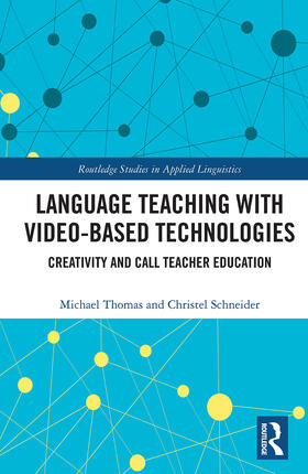 Thomas / Schneider |  Language Teaching with Video-Based Technologies | Buch |  Sack Fachmedien