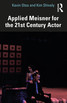 Otos / Shively |  Applied Meisner for the 21st-Century Actor | Buch |  Sack Fachmedien