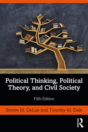 DeLue / Dale |  Political Thinking, Political Theory, and Civil Society | Buch |  Sack Fachmedien