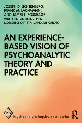 Lichtenberg / Lachmann / Fosshage |  An Experience-based Vision of Psychoanalytic Theory and Practice | Buch |  Sack Fachmedien