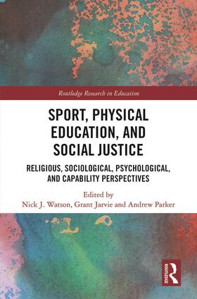 Parker / Watson / Jarvie |  Sport, Physical Education, and Social Justice | Buch |  Sack Fachmedien