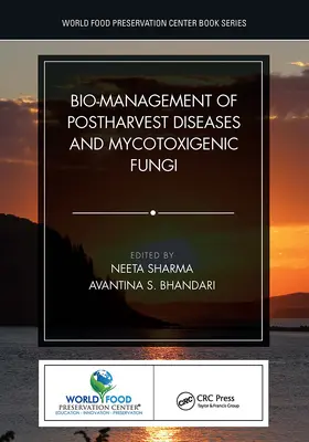 Sharma / Bhandari |  Bio-management of Postharvest Diseases and Mycotoxigenic Fungi | Buch |  Sack Fachmedien