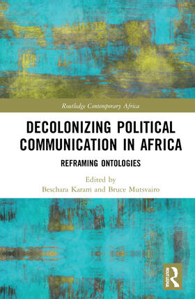 Karam / Mutsvairo |  Decolonising Political Communication in Africa | Buch |  Sack Fachmedien